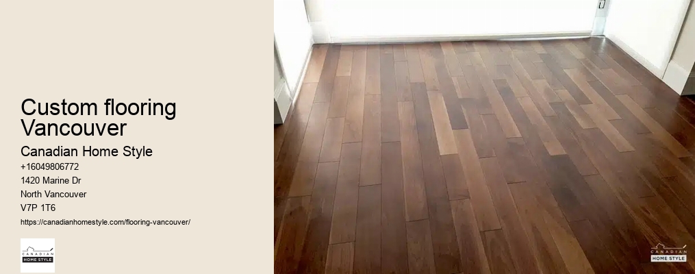 Custom flooring Vancouver