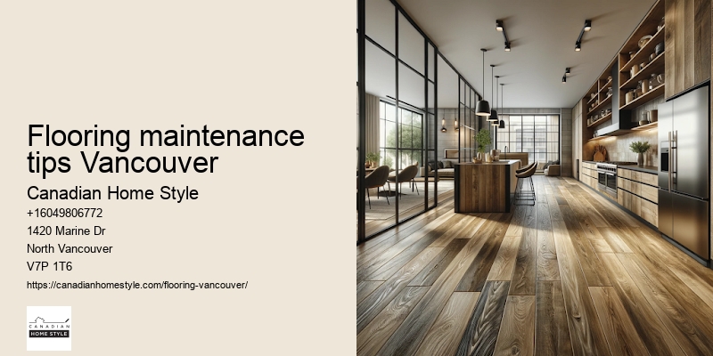 Flooring maintenance tips Vancouver