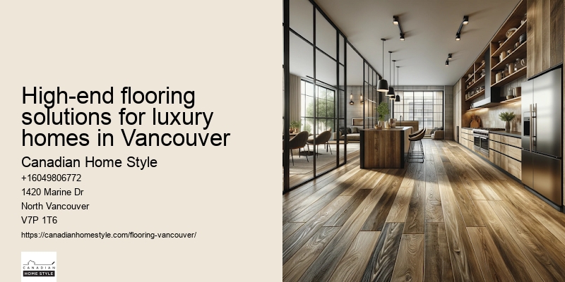 High-end flooring solutions for luxury homes in Vancouver