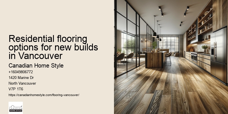 Residential flooring options for new builds in Vancouver